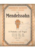 Mendelssohn - 6 Praludien und Fugen