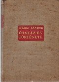 Dr. Márki Sándor - Ötszáz év története
