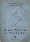 Szentgyörgyi Sándor,Róna János - A repülés elmélete