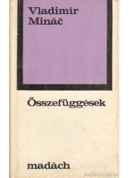 Minác, Vladimír - Összefüggések Minác, Vladimír - Összefüggések, Bratislava 1980 antikvár könyv