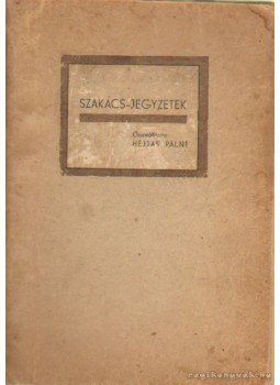 Héjjas Pálné - Szakács-jegyzetek Héjjas Pálné - Szakács-jegyzetek, Budapest 1935 antikvár könyv