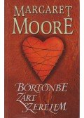 Margaret Moore - Börtönbe zárt szerelem