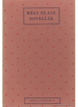 Kilényi Mária - Régi olasz novellák Kilényi Mária - Régi olasz novellák, Budapest 1942 antikvár könyv