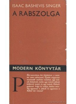 Isaac Bashevis Singer - A rabszolga Isaac Bashevis Singer - A rabszolga, Budapest 1977 antikvár könyv