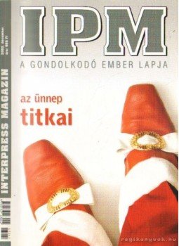 Mezővári Gyula dr. - Inter Press Magazin 2003. december 12. szám Mezővári Gyula dr. - Inter Press Magazin 2003. december 12. szám, Budapest 2003 antikvár könyv