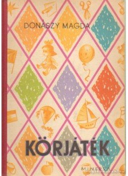 Donászy Magda - Körjáték Donászy Magda - Körjáték, Budapest 1960 antikvár könyv