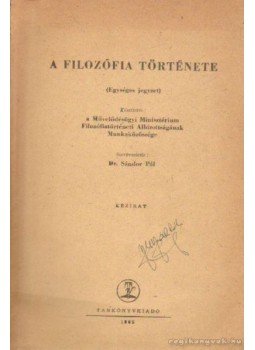 Dr. Sándor Pál (szerk.) - A filozófia története Dr. Sándor Pál (szerk.) - A filozófia története, Budapest 1965 antikvár könyv