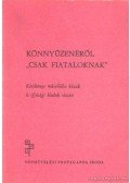 Wilpert Imre,Berki Tamás - Könnyűzenéről csak fiataloknak