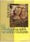 Arnau, Frank - Művészethamisítók, hamisítók művészete