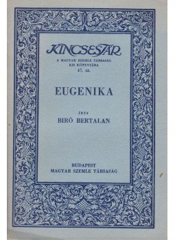 Biró Bertalan - Eugenika Biró Bertalan - Eugenika, Budapest 1935 antikvár könyv