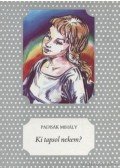 Padisák Mihály - Ki tapsol nekem?