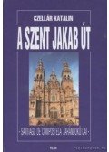 Czellár Katalin - A Szent Jakab út