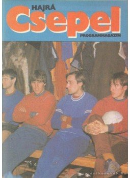 Bangó Ferenc - Hajrá Csepel programmagazin 1985. február 28. Bangó Ferenc - Hajrá Csepel programmagazin 1985. február 28., Budapest 1985 antikvár könyv
