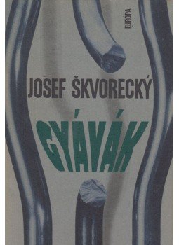 Josef Skvorecky - Gyávák Josef Skvorecky - Gyávák, Budapest 1998 antikvár könyv