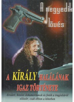 Vágó Imréné - A negyedik lövés Vágó Imréné - A negyedik lövés, Gyöngyös 2001 antikvár könyv
