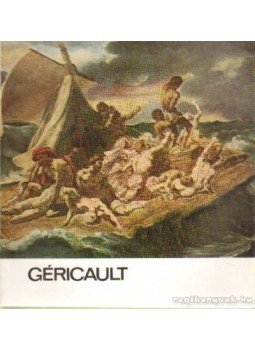 Harsányi Zoltán - Géricault Harsányi Zoltán - Géricault, Budapest 1972 antikvár könyv