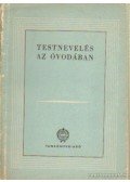 Cseke Dénes dr.-Lévay Pálné,Dr. Cs. Balkányi Lenke - Testnevelés az óvodában