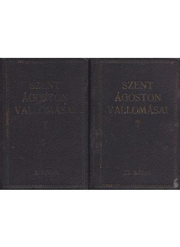Szent Ágoston - Szent Ágoston vallomásai I-II. kötet Szent Ágoston - Szent Ágoston vallomásai I-II. kötet, Budapest 1925 antikvár könyv
