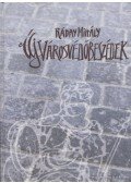 Ráday Mihály - Új városvédőbeszédek