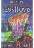 Raymond E. Feist - Ezüsttövis