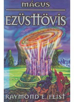 Raymond E. Feist - Ezüsttövis Raymond E. Feist - Ezüsttövis, Budapest 1997 antikvár könyv