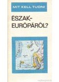 Kalanovics János - Mit kell tudni Észak-Európáról?