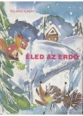 Poldesz Albert - Éled az erdő