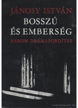 Seneca, Aiszkhülosz, Takeda Izumo - Mijosi Sóraku - Namiki Szenrjú - Bosszú és emberség Seneca, Aiszkhülosz, Takeda Izumo - Mijosi Sóraku - Namiki Szenrjú - Bosszú és emberség, Budapest 1975 antikvár könyv