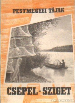 Szombathy Viktor - Csepel-sziget Szombathy Viktor - Csepel-sziget, Budapest 1961 antikvár könyv