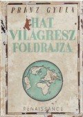 Prinz Gyula - Hat világrész földrajza
