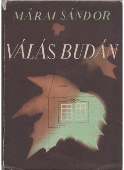 Márai Sándor - Válás Budán Márai Sándor - Válás Budán, Budapest 1945 antikvár könyv