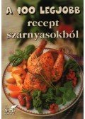Toró Elza - A 100 legjobb recept szárnyasokból