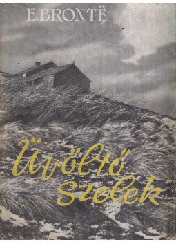 Emily Brontë - Üvöltő szelek Emily Brontë - Üvöltő szelek, Budapest 1957 antikvár könyv