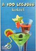 Toró Elza - A 100 legjobb koktél