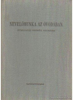 Földesi Klára - Nevelőmunka az óvodában Földesi Klára - Nevelőmunka az óvodában, Budapest 1958 antikvár könyv