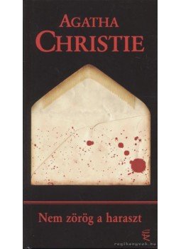 Agatha Christie - Nem zörög a haraszt Agatha Christie - Nem zörög a haraszt, Budapest 2009 antikvár könyv