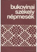 Kovács Péter,Palkó József,László Györgyné,Derék Károly - Bukovinai székely népmesék III.