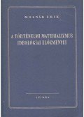 Molnár Erik - A történelmi materializmus ideológiai előzményei