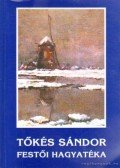 Tőkés László Sándor - Tőkés Sándor festői hagyatéka