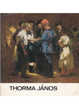 Dévényi Iván - Thorma János Dévényi Iván - Thorma János, Budapest 1977 antikvár könyv