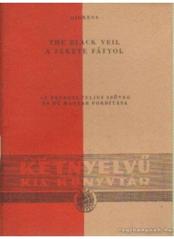Charles Dickens - The Black Veil - A fekete fátyol Charles Dickens - The Black Veil - A fekete fátyol, Budapest 1957 antikvár könyv