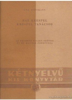 E. T. A. Hoffmann - Rat Krespel / Krespel tanácsos E. T. A. Hoffmann - Rat Krespel / Krespel tanácsos, Budapest 1957 antikvár könyv