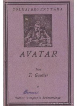 Gautier, Théophile - Avatar Gautier, Théophile - Avatar, Budapest 0 antikvár könyv