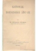 Dr. Müller Vilmos - Katonák egészségi ÁBC-je