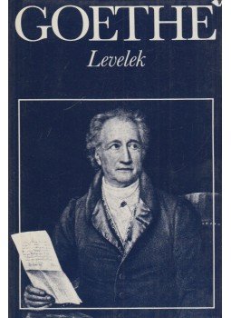 Goethe - Levelek Goethe - Levelek, Budapest 1988 antikvár könyv