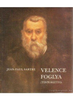Sartre, Jean-Paul - Velence foglya Sartre, Jean-Paul - Velence foglya, Budapest 1984 antikvár könyv