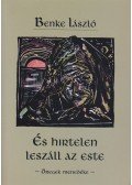 Benke László - És hirtelen leszáll az este (dedikált)