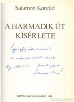 Salamon Konrád - A harmadik út kísérlete Salamon Konrád - A harmadik út kísérlete, Budapest 1989 antikvár könyv