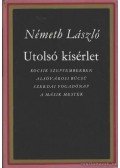 Németh László - Utolsó kísérlet I-II.