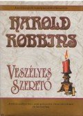Harold Robbins - Veszélyes szerető